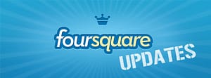 Foursquare Updates